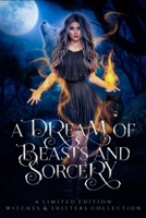 A Dream of Beasts and Sorcery B0B92BXH3G Book Cover