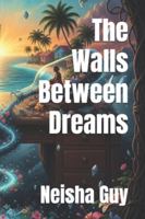 The Walls Between Dreams B0G3PXD1QW Book Cover