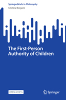 The First-Person Authority of Children (SpringerBriefs in Philosophy) 3031839986 Book Cover
