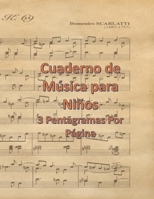 Cuaderno de música para niños 3 pentagramas por página: Ideal para pequeños pianistas (Spanish Edition) 1679926853 Book Cover