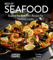 Best of Seafood Cookbook: Explore the Best 100+ Recipes for Seafood Lovers B0FQKZ84MZ Book Cover