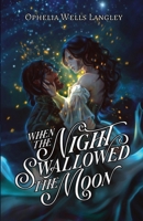 When The Night Swallowed The Moon: A Vampire Fantasy Romance B0F973MF8Z Book Cover