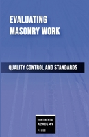 Evaluating Masonry Work - Quality Control and Standards 1300638737 Book Cover
