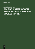 Polens Kampf Gegen Seine Nichtpolnischen Volksgruppen 3111123936 Book Cover