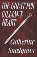The Quest for Gillian's Heart 1393117287 Book Cover