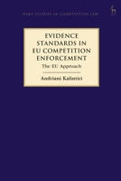 Evidence Standards in EU Competition Enforcement: The EU Approach 1509945288 Book Cover