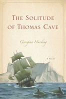 The Solitude of Thomas Cave 1596912723 Book Cover