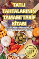 Tatli Tahtalarinin Tamami TarIf KItabi (Turkish Edition) 1836118899 Book Cover