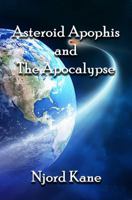 Asteroid Apophis and the Apocalypse 1943066264 Book Cover