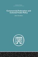 Commercial Federation And Colonial Trade Policy 1436810574 Book Cover