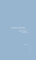 A Poetry Collection - For the younger heart in me B0GLFC1FT6 Book Cover
