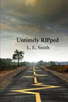 Untimely RIPped 1944388311 Book Cover