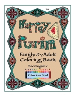 Happy Purim!: Family and Adult Coloring Book (Color Your Soul) 193747206X Book Cover