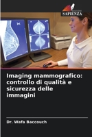 Imaging mammografico: controllo di qualità e sicurezza delle immagini (Italian Edition) 620767023X Book Cover