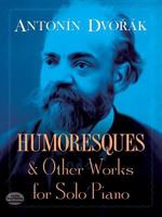 Humoresques and Other Works for Solo Piano 0486283550 Book Cover