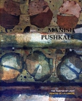 Manish Pushkale: The Painter of Light 1935677896 Book Cover