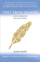 Visit from Heaven: A Soul's Message of Love, Loss and Family 0996538852 Book Cover