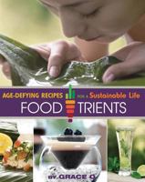 FoodTrients: Age-Defying Recipes for a Sustainable Life 0578084767 Book Cover