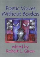 Poetic Voices Without Borders 1928589308 Book Cover
