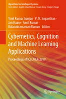 Cybernetics, Cognition and Machine Learning Applications: Proceedings of ICCCMLA 2019 9811516316 Book Cover