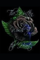 The Written Words of the Heart 0578777592 Book Cover