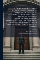 A treatise on negotiable instruments for Colorado, Connecticut, District of Columbia, Florida, Idaho, Iowa, Kentucky, Louisiana, Massachusetts, ... North Carolina, North Dakota, Oregon, Pennsyl 1178208680 Book Cover