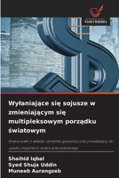 Wylaniajace sie sojusze w zmieniajacym sie multipleksowym porzadku swiatowym (Polish Edition) 6630061837 Book Cover