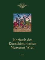 Jahrbuch Des Kunsthistorischen Museums Wien 2019 (German Edition) 3205209818 Book Cover
