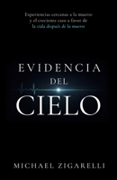 Evidencia del cielo: Experiencias cercanas a la muerte y el creciente caso a favor de la vida después de la muerte (Spanish Edition) B0GNF38BY9 Book Cover