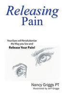 Releasing Pain 1543459870 Book Cover