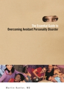 The Essential Guide to Overcoming Avoidant Personality Disorder 0313377529 Book Cover