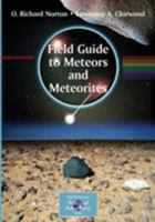 Field Guide to Meteors and Meteorites (Patrick Moore's Practical Astronomy Series) 1848001568 Book Cover