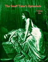 The Snuff Taker's Ephemeris Volume VI 098547811X Book Cover