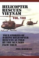 Helicopter Rescues Vietnam Volume VIII 1726411206 Book Cover