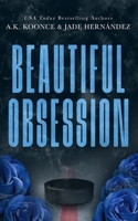 Beautiful Obsession: A Dark Hockey Romance (The Morally Pucking Grey Series) B0CCCN5XTD Book Cover