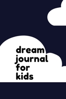 Dream Journal for Kids: Dream Journal Diary for Kids - Lined Notebook with Prompts Dream Definitions and Interpretation 1710376996 Book Cover