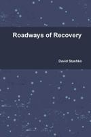 Roadways of Recovery 0359317421 Book Cover