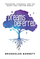 Dreams Deferred: Recession, Struggle, and the Quest for a Better World 1642252166 Book Cover