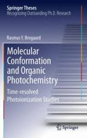 Molecular Conformation and Organic Photochemistry: Time-resolved Photoionization Studies 3642293808 Book Cover