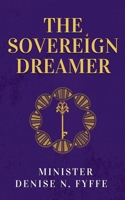 The Sovereign Dreamer B0H31PL4HQ Book Cover