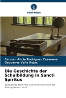 Die Geschichte der Schulbildung in Sancti Spíritus (German Edition) 6208160871 Book Cover