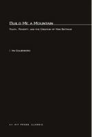 Build Me A Mountain: Youth, Poverty, and the Creation of New Settings 0262570467 Book Cover