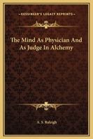 The Mind As Physician And As Judge In Alchemy 1417927577 Book Cover
