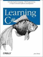 Learning C# 2005: Get Started with C# 2.0 and .NET Programming (2nd Edition) 0596102097 Book Cover