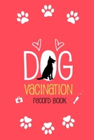 Dog Vaccination Record Book: Cute looking health record log book for your pets 1687718628 Book Cover