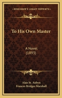 To His Own Master 333704655X Book Cover