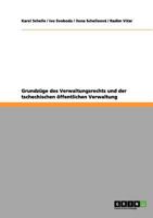 Grundzüge des Verwaltungsrechts und der tschechischen öffentlichen Verwaltung 3656062269 Book Cover