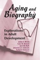 Aging and Biography: Explorations in Adult Development 0826189806 Book Cover