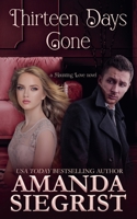 Thirteen Days Gone (a Haunting Love novel) 1955886466 Book Cover