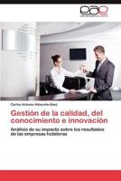 Gestion de La Calidad, del Conocimiento E Innovacion 3845493550 Book Cover